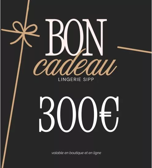 BON CADEAU LINGERIE SIPP 300€