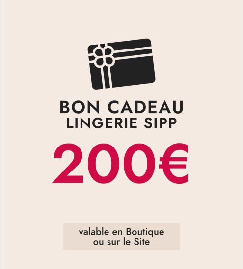 BON CADEAU LINGERIE SIPP 200€