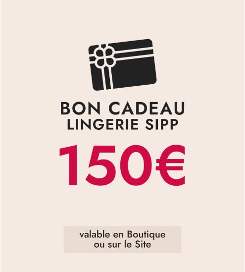 BON CADEAU LINGERIE SIPP 150€
